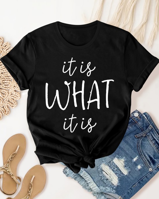 It Is What It Is Letter Graphic Fashion Sports Tee, Short Sleeve Casual T-Shirt Top, Women’s Activewear – PRYCUS MITCHELL INC