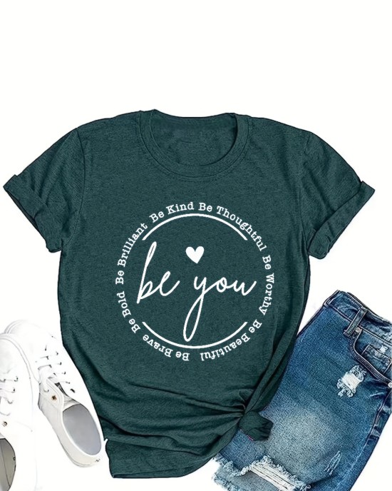 Be You Letter Print T-shirt, Casual Crew Neck Short Sleeve T-shirt, Women’s Clothing – PRYCUS MITCHELL INC